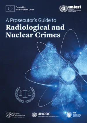 A Prosecutor’s Guide to Radiological and Nuclear Crimes 
