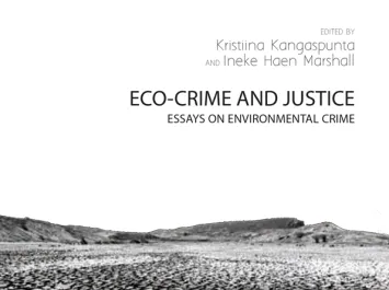 ECO-CRIME AND JUSTICE ESSAYS ON ENVIRONMENTAL CRIME